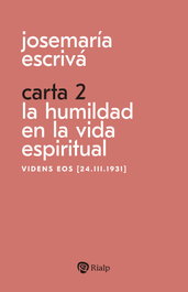 Carta 2. La humildad en la vida espiritual, Josemaría Escrivá de Balaguer - RIALP
