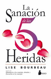 Sirio Editorial, La sanación de las 5 heridas - Lise Bourbeau