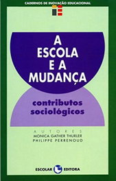 A Escola e a Mudança, Monica Gather Thurler - ESCOLAR EDITORA