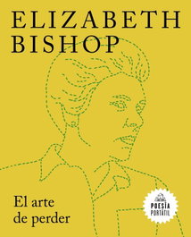 RANDOM HOUSE, EL ARTE DE PERDER, Elizabeth Bishop - RANDOM HOUSE
