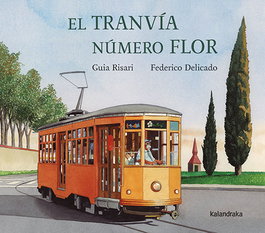 KALANDRAKA, El tranvia numero flor, Guia Risari - KALANDRAKA