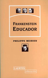 Frankestein educador, Philipe Meirieu - LAERTES