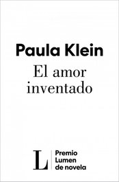 LUMEN, El amor inventado, Paula Klein - Premio Lumen 2026
