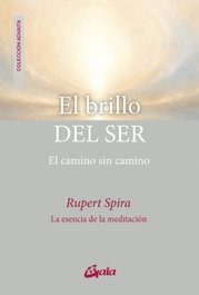 El brillo del ser, Rupert Spira - GAIA