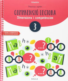 BAULA, QUADERN COMPRENSIÒ LECTORA 3R.PRIMARIA. COMPETENCIES BÀSIQUES