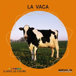 BARCANOVA, La vaca - El Bosc de Colors