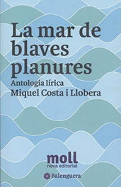 La mar de blaves planures, Miquel Costa Llobera - MOLL EDITORIAL