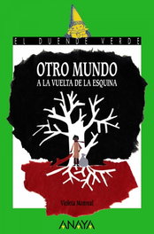 ANAYA, OTRO MUNDO A LA VUELTA DE LA ESQUINA, Violeta Monreal