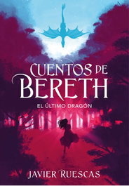 MONTENA, El último dragón, Javier Ruescas - Montena