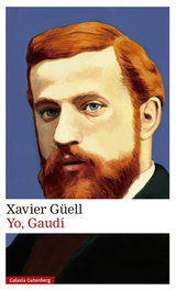 YO, GAUDÍ, Xavier Güell - GALAXIA GUTENBERG