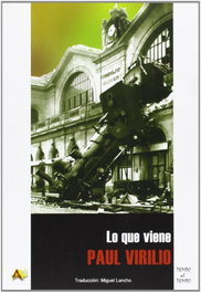 Lo que viene, Paul Virilio - ARENA LIBROS EDITORIAL