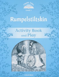 OXFORD UNIVERSITY PRESS Classic Tales Level 1. Rumplestiltskin: Activity Book 2nd Ed