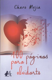 100 páginas para olvidarte, Charo Mejía - EDITORIAL ADARVE