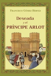 ECU, Deseada y el príncipe Arlot, Francisco Gómez Hervás - ECU