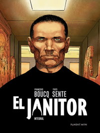 El Janitor, Boucq;Sente - PONENT / MON