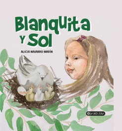 Blanquita y sol, Alicia Navarro Marín - SANGUINA EDITORIAL