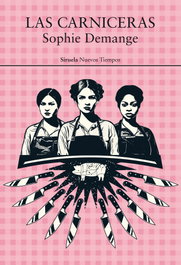 Las carniceras, Sophie Demange - SIRUELA