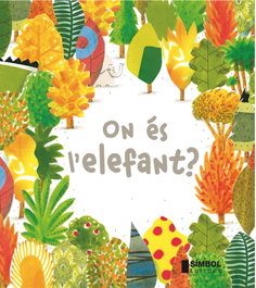 SIMBOL EDITORS, On es l'elefant? - Barroux