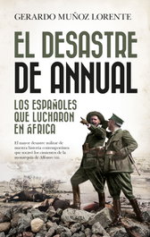 El desastre de Annual, Gerardo Muñoz Lorente - ALMUZARA EDITORIAL