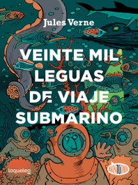 20.000 leguas de viaje submarino Aventúrate, Ana Isabel Conejo Alonso - LOQUELEO