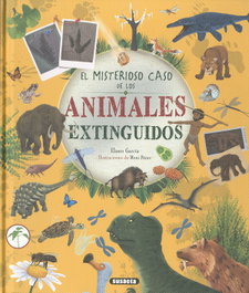 El misterioso caso de los animales extinguidos, Eliseo García Nieto - SUSAETA EDICIONES