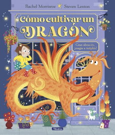 BEASCOA, Cómo cultivar un dragón - Rachel Morrisroe