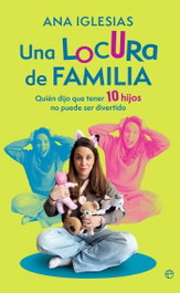 Una locura de familia, Ana Iglesias - LA ESFERA DE LOS LIBROS
