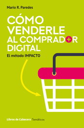 Cómo venderle al comprador digital, Mario R. Paredes - LIBROS DE CABECERA