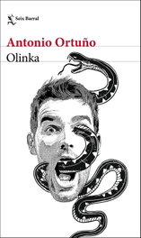OLINKA, Antonio Ortuño - SEIX BARRAL EDICIONES