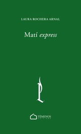 Matí express, Laura Rochera Arnal - TEMENOS