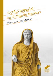 El culto imperial en el mundo romano, Marta González Herrero - SINTESIS EDITORIAL