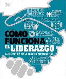 DORLING KINDERSLEY (DK), Cómo funciona el liderazgo - DORLING KINDERSLEY (DK)