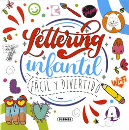 Lettering infantil fácil y divertido, Érica Carolina Farber - SUSAETA EDICIONES