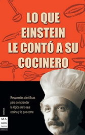 Lo que einstein le contó a su cocinero, Robert L. Wolke - ROBINBOOK EDICIONES