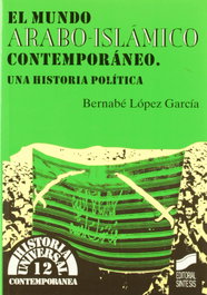 SINTESIS EDITORIAL, El mundo árabe-islámico contemporáneo - VV.AA.