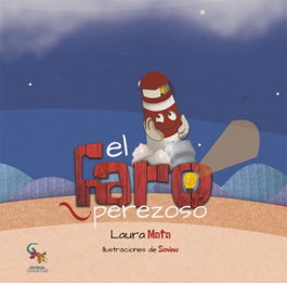 SARGANTANA EDITORIAL, El faro perezoso - Laura Mata