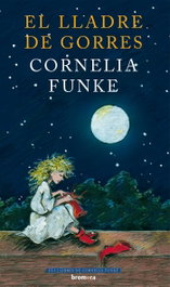 El lladre de gorres, Cornelia Funke - BROMERA EDICIONS