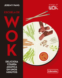 Escuela de Wok, Jeremy Pang - LIBROOKS