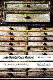 Diccionario de Archivística, José Ramón Cruz Mundet - ALIANZA