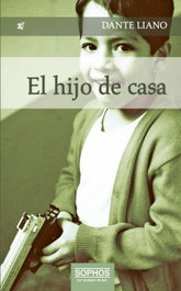 El Hijo de Casa, Dante Liano - SOPHOS