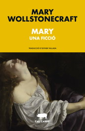 Mary, Mary Wollstonecraft - CAL CARRE