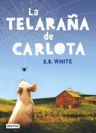 La telaraña de Carlota, E.B. White - Destino Infantil