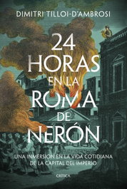 24 horas en la Roma de Nerón, Dimitri Tilloi-d'Ambrosi - CRITICA