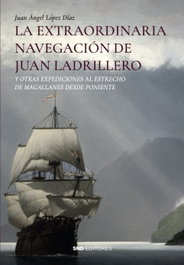 La extraordinaria navegación de Juan Ladrillero, Juan Ángel López Díaz - SND EDITORES