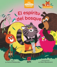 El espíritu del bosque, Astrid Desbordes - SM