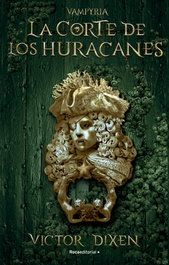 La corte de los huracanes, Victor Dixen - ROCA EDITORIAL