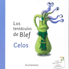 LOS TENTACULOS DE BLEF CELOS, Teresa Arias/Eva Clemente - EMONAUTAS