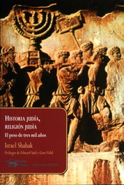 Historia judía, religión judía (El peso de tres mil años), Israel Shahak - ANTONIO MACHADO EDITORIAL