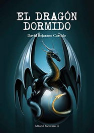 EL DRAGÓN DORMIDO, David Bejarano Curtido - Editorial Poesia Eres Tu