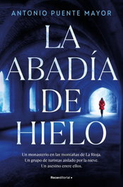 La abadía de hielo, Antonio Puente Mayor - ROCA EDITORIAL